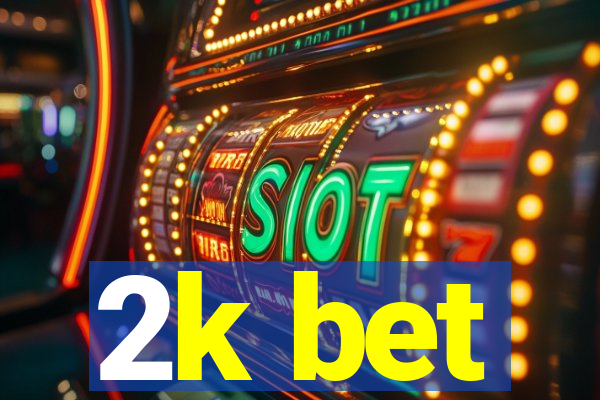 2k bet